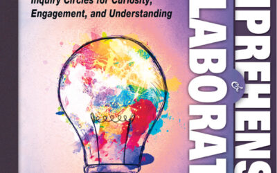 Comprehension and Collaboration, Revised Edition Inquiry Circles for Curiosity, Engagement, and Understanding